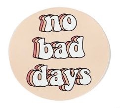 NO BAD DAYS®  Decal - Pale Peach Bubble
